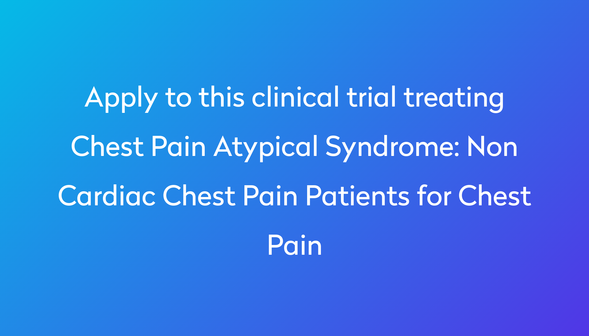 non-cardiac-chest-pain-patients-for-chest-pain-clinical-trial-2023-power